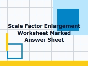 Scale Factor Enlargement Worksheet Answer Sheet